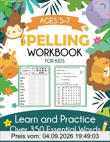 Spelling Workbook for Kids Ages 5-7: Learn and Practice Over 350 Essential Words Including Sight Words and Phonics Activities