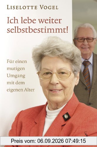 Ich lebe weiter selbstbestimmt!