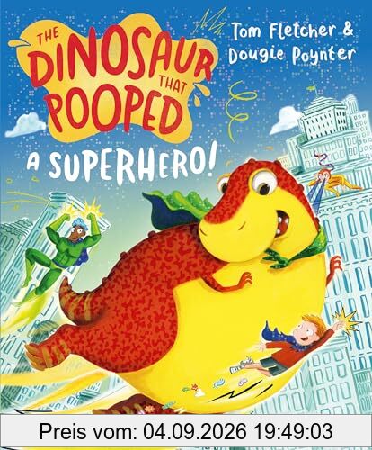 The Dinosaur that Pooped a Superhero