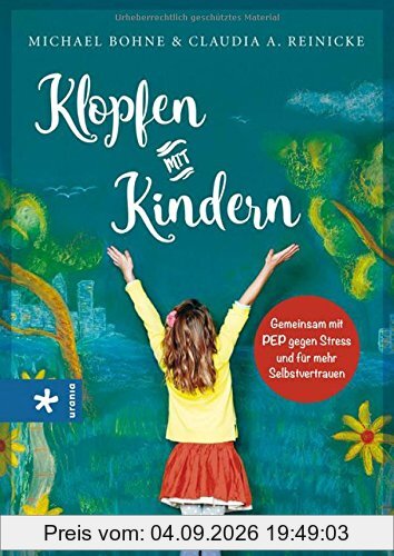 Klopfen mit Kindern: Gemeinsam mit Pep gegen Stress und für mehr Selbstvertrauen