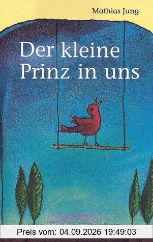 Der Kleine Prinz in uns