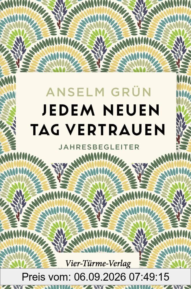 Jedem neuen Tag vertrauen