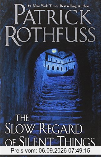 The Slow Regard of Silent Things (Kingkiller Chronicles)