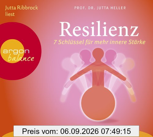 Resilienz: 7 Schlüssel für mehr innere Stärke