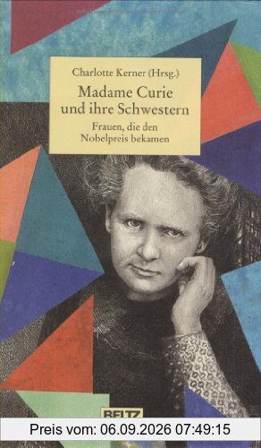 Madame Curie und ihre Schwestern (Beltz & Gelberg - Biographie)