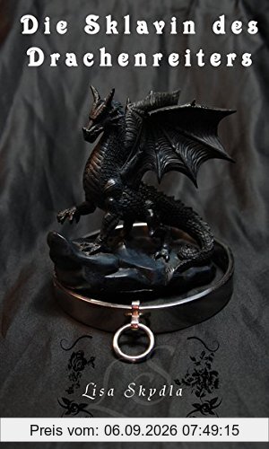 Die Sklavin des Drachenreiters