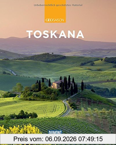 DuMont Reise-Bildband Toskana: Natur, Kultur und Lebensart (DuMont Bildband)