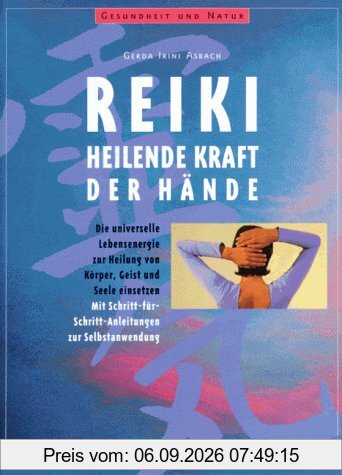 Reiki. Heilende Kraft der Hände