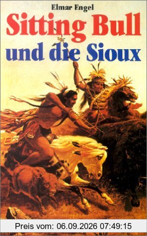Sitting Bull und die Sioux