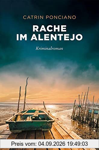 Rache im Alentejo: Kriminalroman (Sehnsuchtsorte)