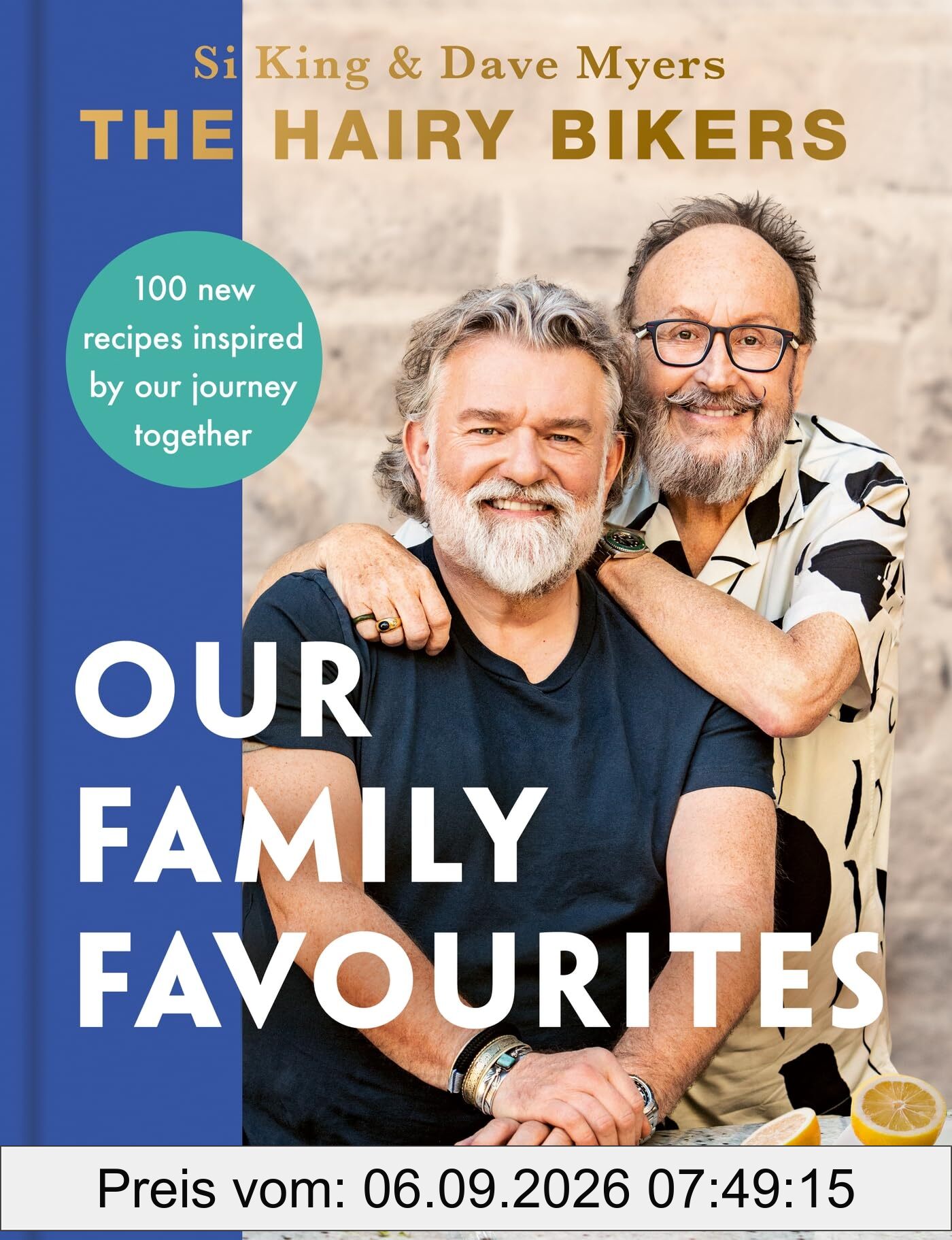 The Hairy Bikers: Our Family Favourites: Over 100+ new recipes from the #1 Sunday Times bestselling authors