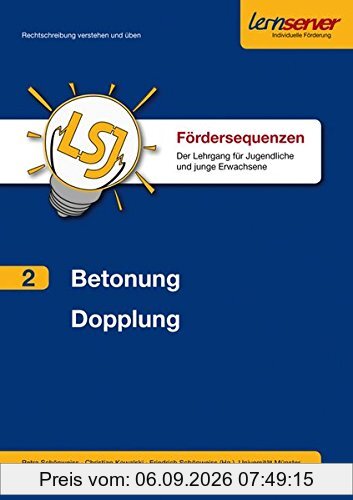 Fördersequenz Band 2: Betonung und Konsonantenverdopplung: Der Lehrgang für Jugendliche und junge Erwachsene (Sequenzen für die Lernserver-Förderung ab Klasse 7)