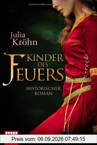 Kinder des Feuers: Historischer Roman