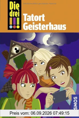 Die drei !!!, 45, Tatort Geisterhaus