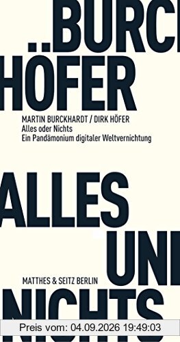 Alles und Nichts: Ein Pandämonium digitaler Weltvernichtung (Fröhliche Wissenschaft)
