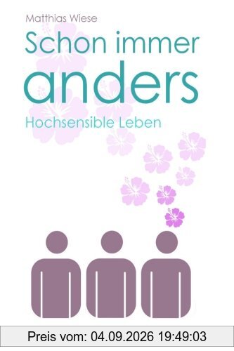 Schon immer anders: Hochsensible Leben