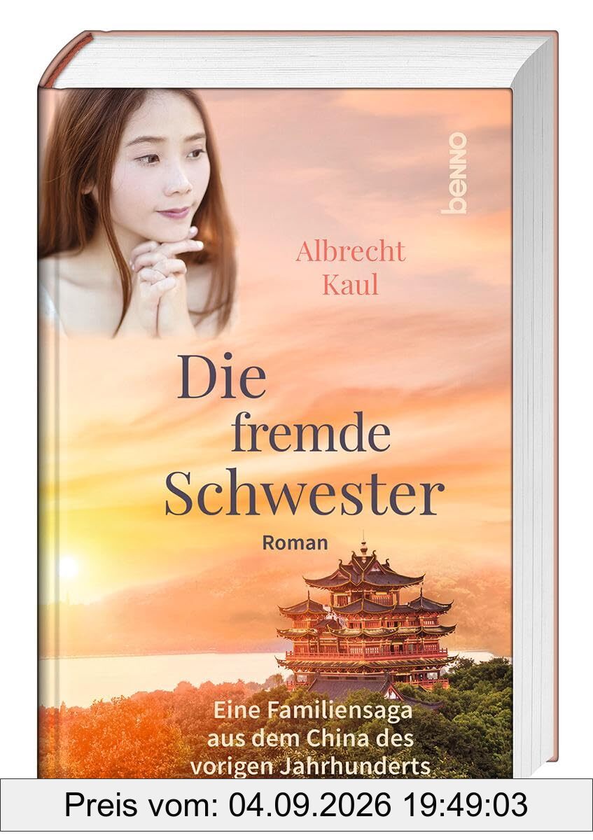Die fremde Schwester: Eine Familiensaga aus dem China des vorigen Jahrhunderts Band 2