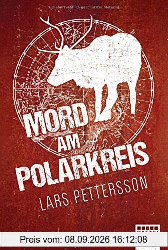 Mord am Polarkreis: Ein Lappland-Krimi (Anna Magnusson, Band 2)