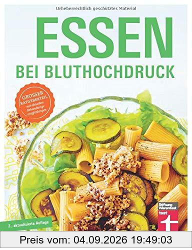 Gut essen bei Bluthochdruck: Großer Ratgeber - Blutdruck diagnostizieren und effektiv senken - Ernährung anpassen - Rezepte | Von Stiftung Warentest