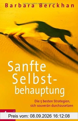 Sanfte Selbstbehauptung: Die 5 besten Strategien, sich souverän durchzusetzen