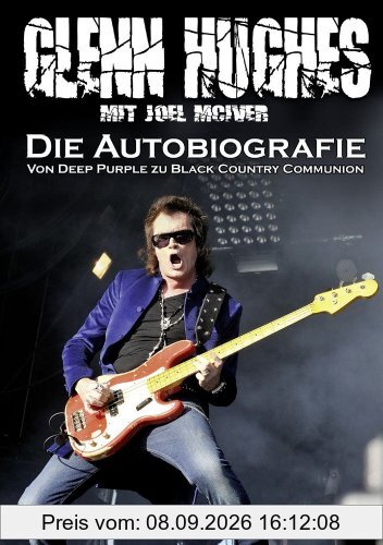 Glenn Hughes Die Autobiografie: Von Deep Purple zu Black Country Communion