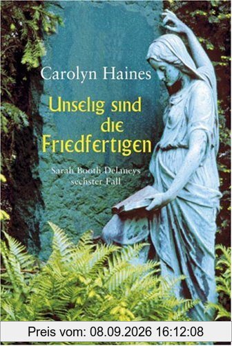 Unselig sind die Friedfertigen: Sarah Booth Delaneys Sechster Fall