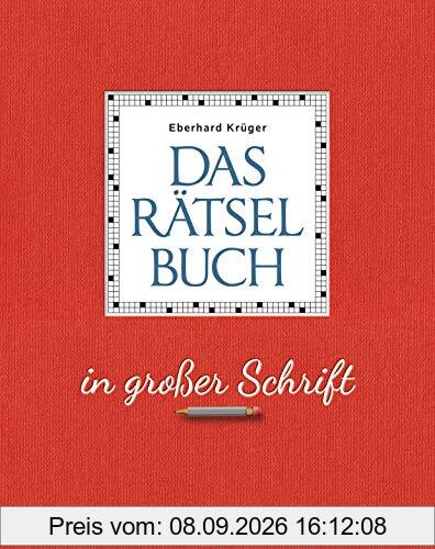 Das Rätselbuch in großer Schrift - Geschenkedition: 352 Seiten in edler Hardcoverausstattung und im großen Format