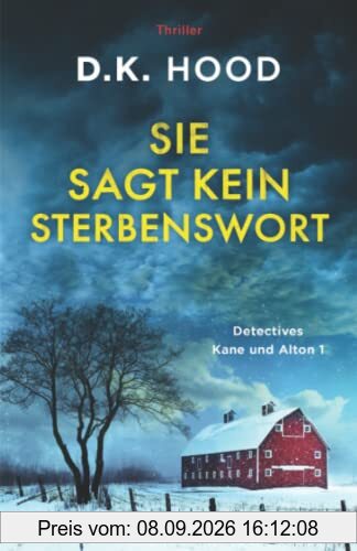 Sie sagt kein Sterbenswort: Thriller (Detectives Kane und Alton, Band 1)