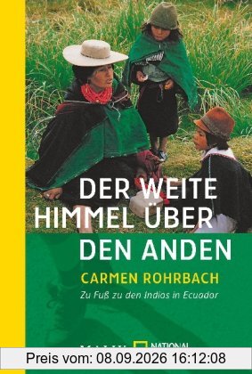 Der weite Himmel über den Anden: Zu Fuß zu den Indios in Ecuador