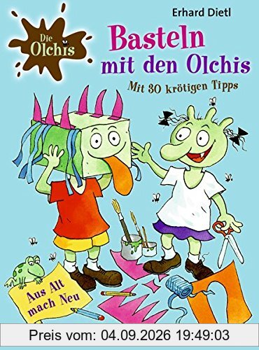 Basteln mit den Olchis Mit 30 krötigen Tipps