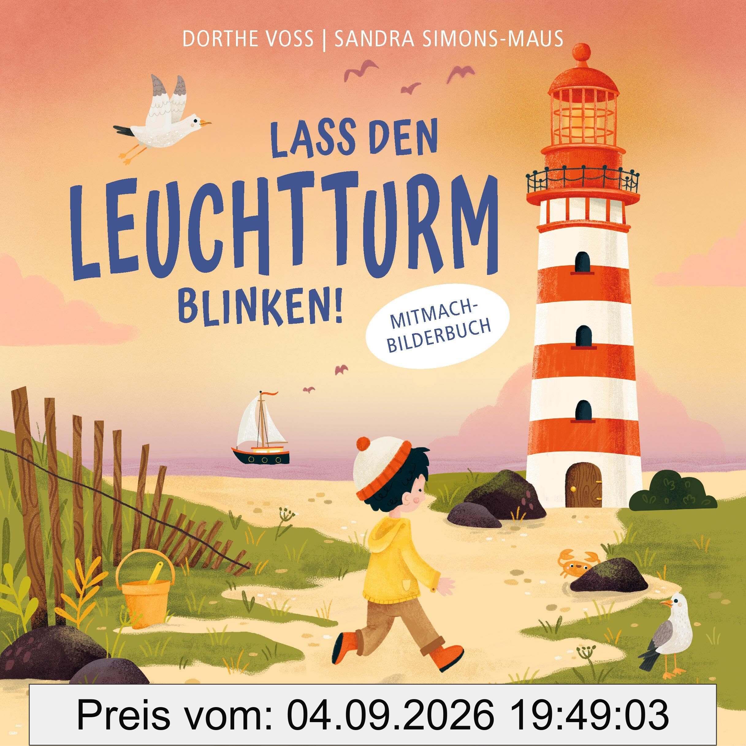 Lass den Leuchtturm blinken!: Mitmach-Bilderbuch