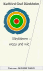 Meditieren, wozu und wie