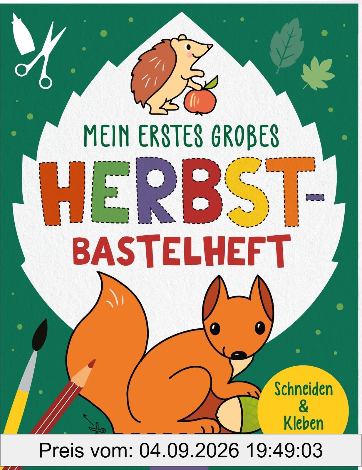 Mein erstes großes Herbst-Bastelheft: Schneiden & Kleben | Einfache Bastelprojekte aus Papier für Kinder ab 3 Jahren (Mein erstes großes Bastelheft)