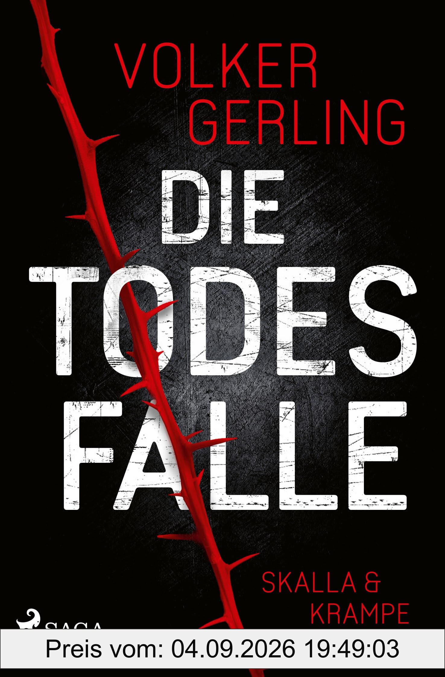 Die Todesfalle - Ein Fall für Skalla und Krampe: Auftakt zur neuen spannenden Reihe von Erfolgsautor Volker Gerling – Rachel Skalla und Daniel Kampe ermitteln
