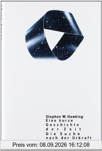 Eine kurze Geschichte der Zeit. Die Suche nach der Urkraft des Universums