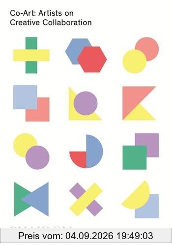 Co-Art: Artists on Creative Collaboration