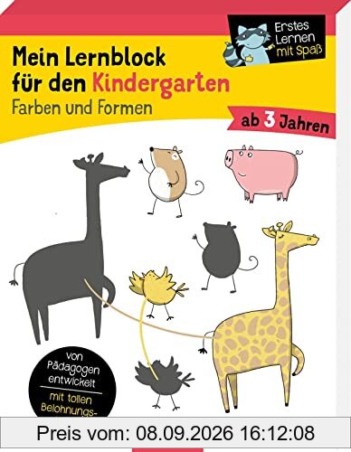 Mein Lernblock für den Kindergarten – Farben und Formen: Von Pädagogen entwickelt – mit tollen Belohnungsstickern – ab 3 Jahren | Übungen und Rätsel als Vorbereitung auf die Vorschule