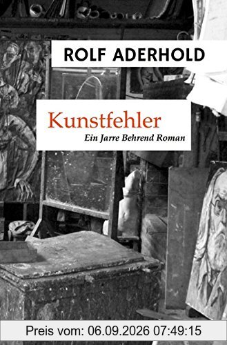 Jarre Behrend / Kunstfehler: Jarre Behrends drittes Abenteuer