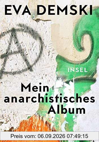 Mein anarchistisches Album: Eine persönliche Erkundung der Geschichte des Anarchismus