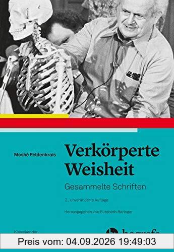 Verkörperte Weisheit: Gesammelte Schriften
