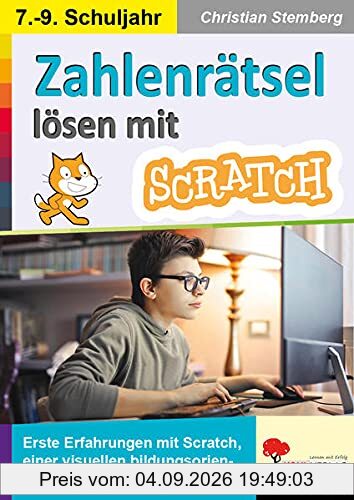 SCRATCH für die Schule: Erste Erfahrungen mit Scratch, einer visuellen bildungsorientierten Programmiersprache