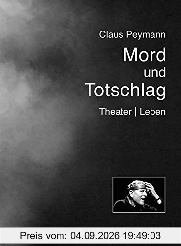 Mord und Totschlag: Theater | Leben