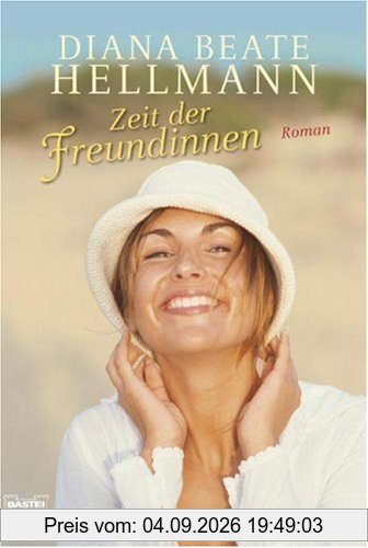 Zeit der Freundinnen: Roman