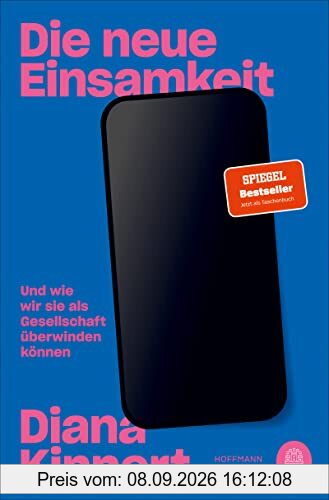 Die neue Einsamkeit: Und wie wir sie als Gesellschaft überwinden können