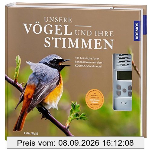 Unsere Vögel und ihre Stimmen: 100 heimische Arten kennenlernen mit dem Kosmos-Soundmodul