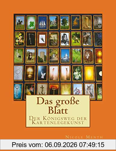 Das große Blatt: Der Königsweg der Kartenlegekunst