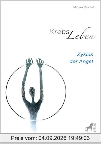 Zyklus der Angst: KrebsLeben