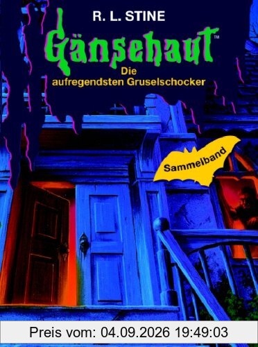 Gänsehaut. Die aufregendsten Gruselschocker