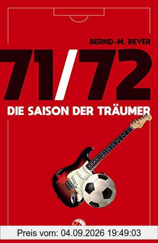 71/72: Die Saison der Träumer
