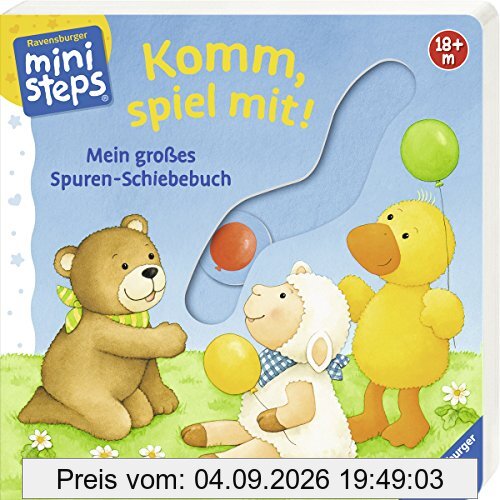 Komm, spiel mit!: Mein großes Spuren-Schiebebuch. Ab 18 Monaten (ministeps Bücher)